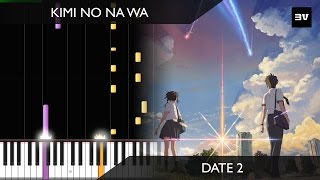 Kimi no Na wa - (OST #25) Date 2 Piano TUTORIAL