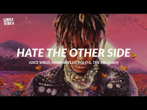 Juice WRLD ft. Marshmello, Polo G & Kid Laroi - Hate The Other Side (528Hz)
