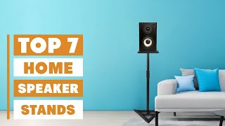 Top 7 Best Speaker Stands For Home – Boost Your Home Theater Sound!