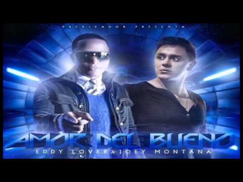 Joey Montana Feat Eddy Lover - Amor Del Bueno "Exclusivo 2012" Rony Villasante "Dj. RCVP"