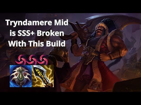 Tryndamere Mid is SSS+ Broken With This Build