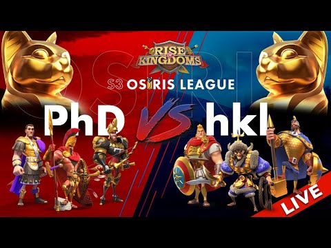 hkl (K30) vs PhD (K77) - OSIRIS LEAGUE SEASON 3 LIVE- Rise of Kingdoms