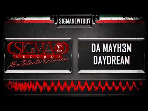 Da Mayh3m - Daydream (Official Preview)