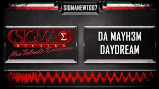 Da Mayh3m - Daydream (Official Preview)