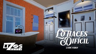 BANDA MS - LO HACES DIFICIL (LETRA)