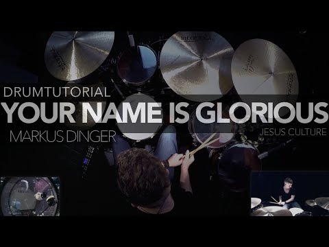 JESUS CULTURE - YOUR NAME IS GLORIOUS - Drumcover Markus Dinger