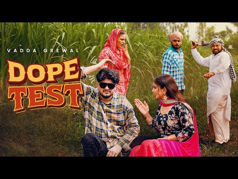 DOPE TEST (Full Video) : Vadda Grewal | Latest Punjabi Songs 2025 - Geet MP3