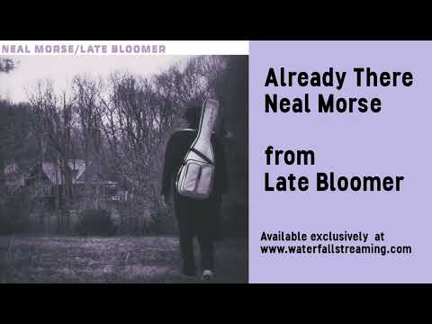 Neal Morse - Already There - from the album Late Bloomer