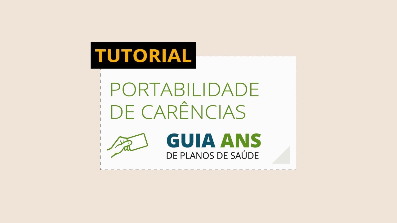 Tutorial Guia ANS - Como fazer a portabilidade de carências