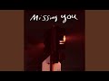 Missing You