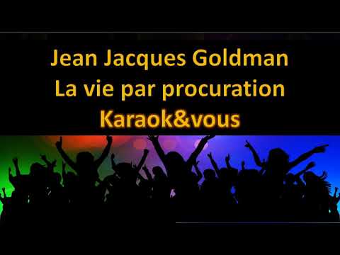 Karaoké Jean Jacques Goldman - La vie par procuration