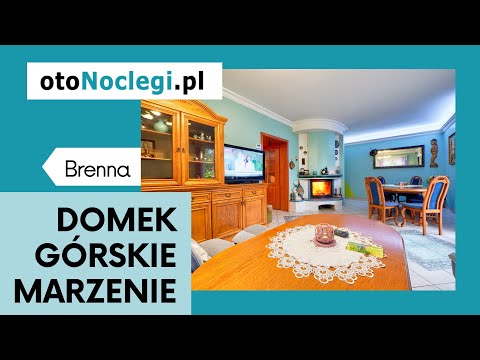 Domek Górskie Marzenie w Brennej