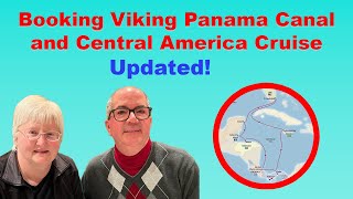 Booking Viking Panama Canal and Central America Cruise - Process Explained with Costs