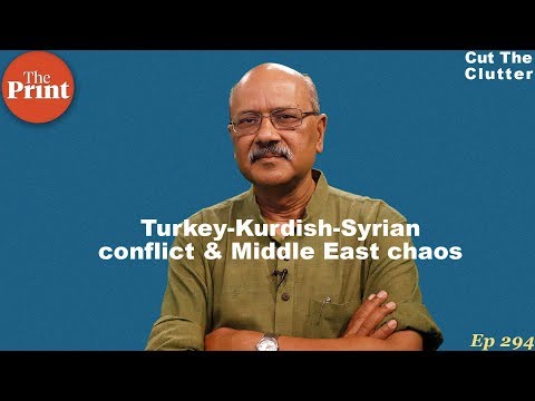 Syria, Turkey, Kurds, ISIS, Trump & Putin, & how Middle East unravelled in murderous chaos | ep 294