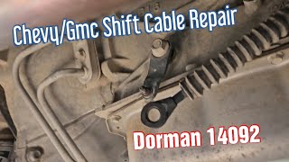 Shift Cable Repair | Chevy Express GMC Tahoe Escalade Silverado Sierra Savanna | Dorman 14092