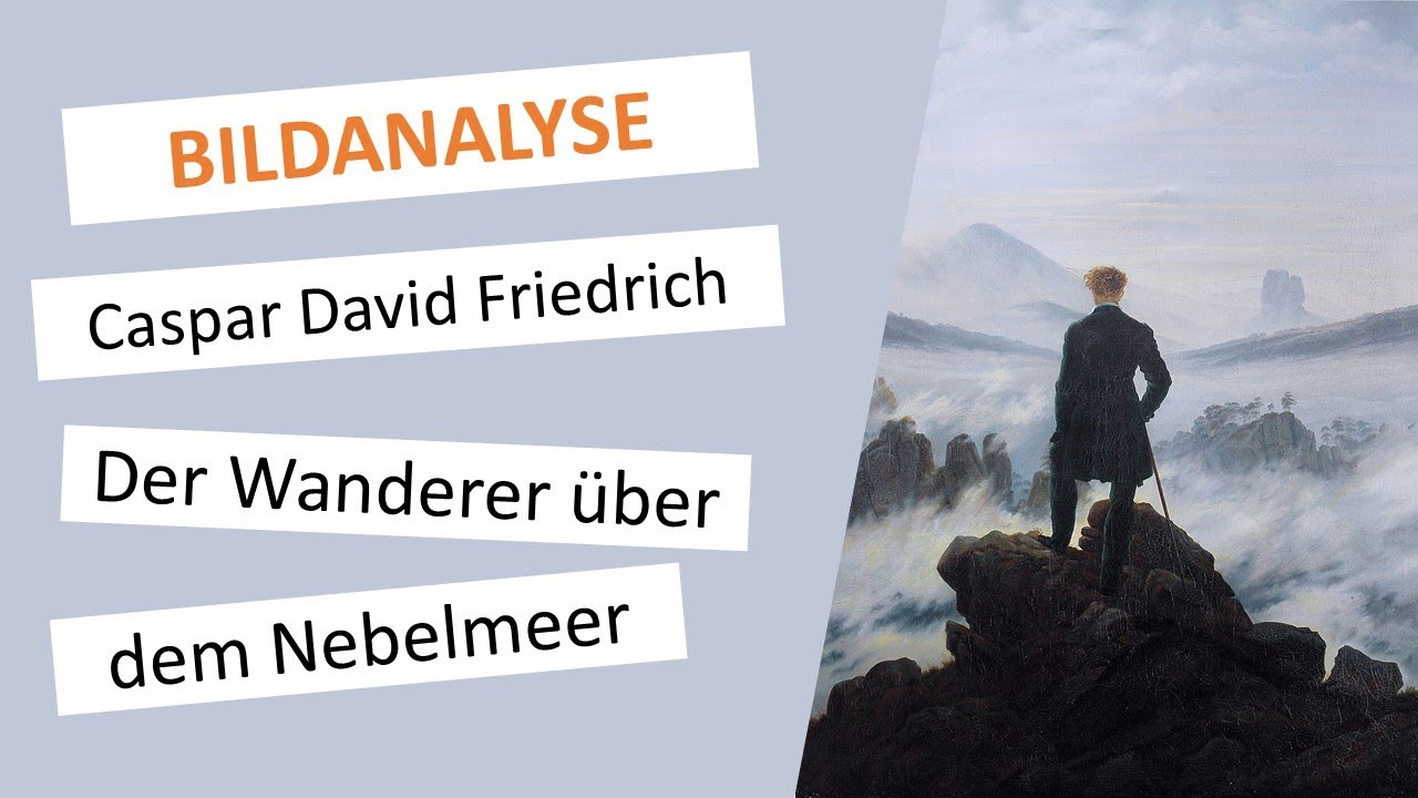 Der Wanderer über dem Nebelmeer, Caspar David Friedrich | Gemälde-Beschreibung & -Interpretation