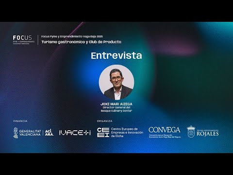 Entrevista a Joxe Mari Aizega | Focus Pyme Vega Baja 2025