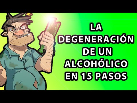 La degeneración de un Alcohólico en 15 pasos volverse alcohólico