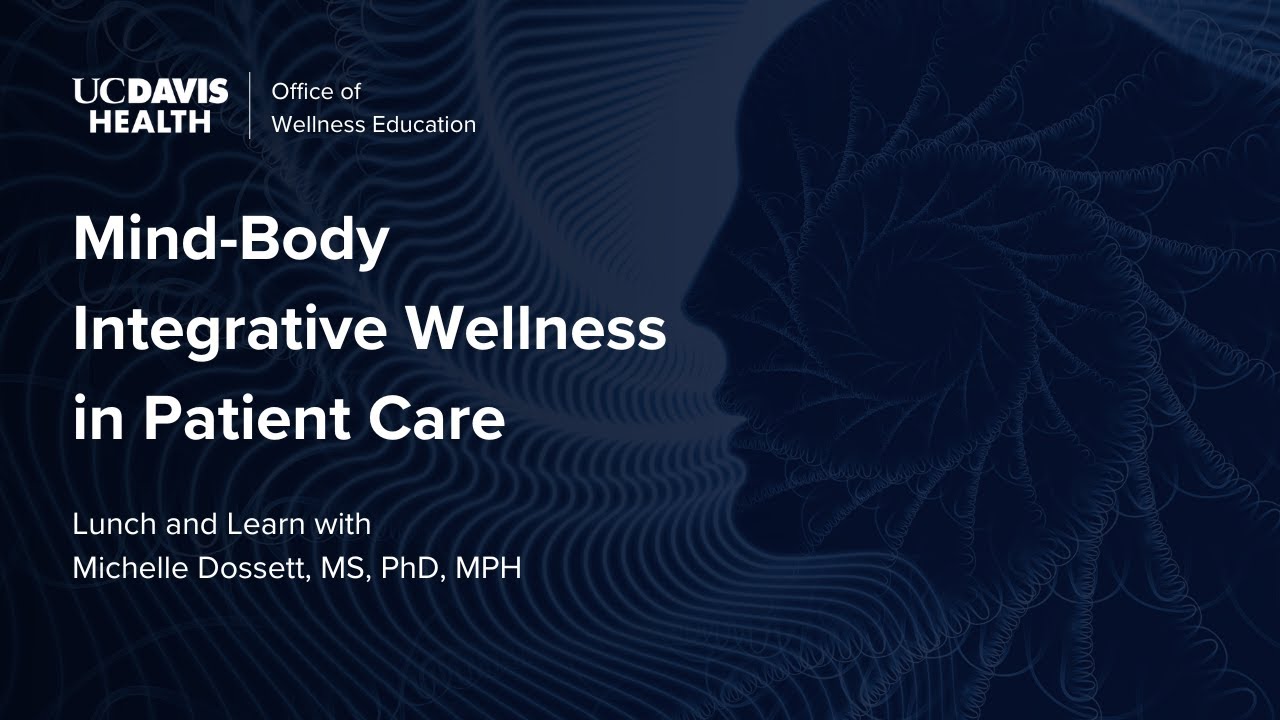 Mind-Body Integrative Wellness in Patient Care