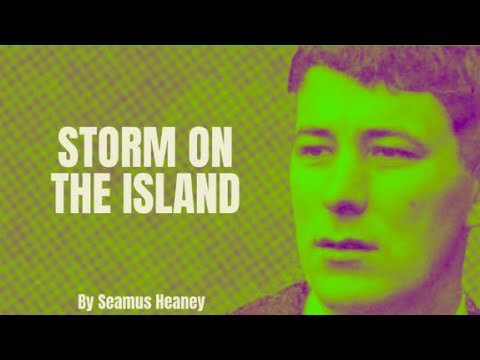 Seamus Heaney - Storm on the Island (Poetry Reading)