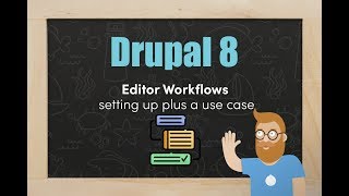Editor Workflows in Drupal 8