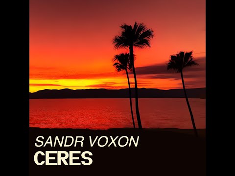 Sandr Voxon - Ceres (Original Mix)