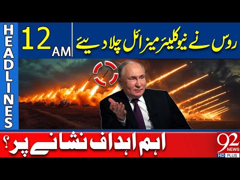 Russia Fires Nuclear Missiles | 12 AM Headlines | 92 News HD