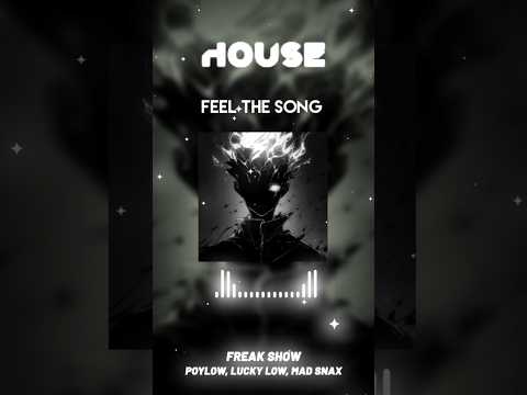 Poylow, Lucky Low, MAD SNAX - Freak Show (feat. India Dupriez) #music #terrmusic #house