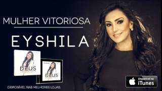 Eyshila - Mulher Vitoriosa (CD Deus no Controle)