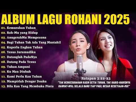 Lagu Rohani Angel Pieters & Sari Simorangkir Full Album 2025 - Kemurahan Tuhan | RohMu Yang Hidup