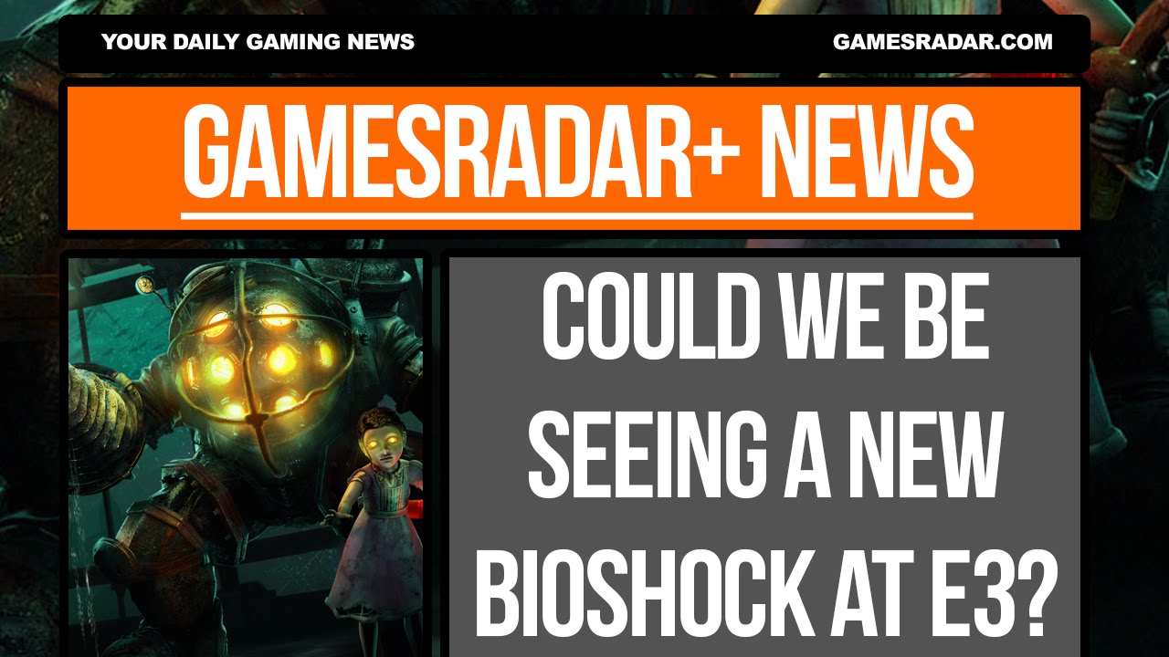 GR News - New Bioshock at E3? - YouTube