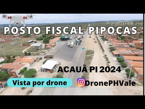 Posto Fiscal Pipocas - Acauã PI 23/01/24 #drone