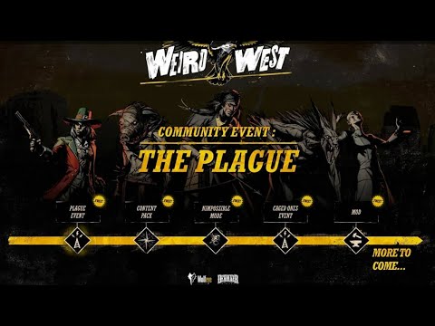 Weird West Community Event Showcase: The Plague! [New Quests, New Encounters, New Dangers!]