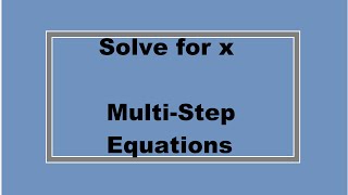 Solve for x: Multi-Step Equations (Simplifying  Math)