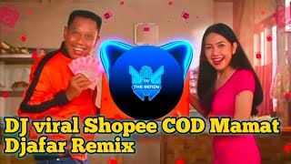 Download lagu DJ VIREL SHOPEE COD MAMAT DJAFAR REMIX 2021 🔊🎶 mp3