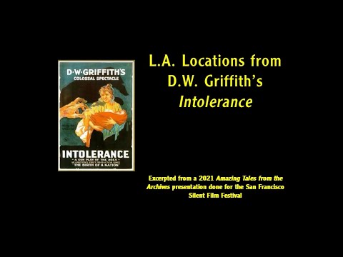 L.A. Locations from D.W. Griffith’s Intolerance