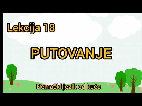 ● Lekcija 18 ●  PUTOVATI / RECENICE,RECI I PITANJA ZA PUTOVANJA * Nemacki jezik za pocetnike