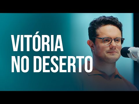 Vitória no Deserto | Deive Leonardo