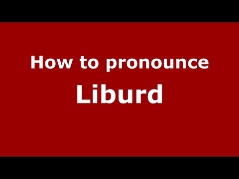 How to Pronounce Liburd - PronounceNames.com
