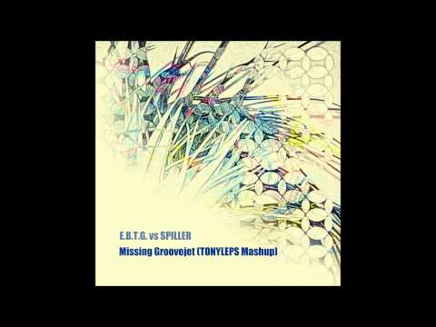 Spiller vs. E.B.T.G. - Missing Groove (TONYLEPS Mashup)