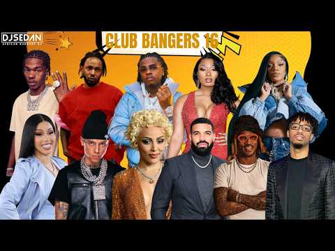 Club Bangers 16 | DJ Sedan & Gunna, Lil Baby Cardi B, Drake, Kendrick Lamar, Nicki Minaj. Offset