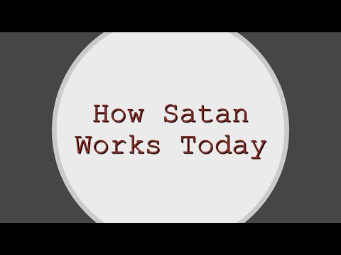 How Satan Works Today