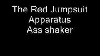 The Red Jumpsuit Apparatus-Ass skaker