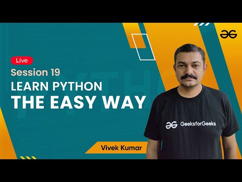 Learn Python The Easy Way Session 19 Vivek Kumar Geeksforgeeks Python