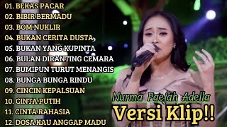 Download lagu NURMA PAEJAH ADELLA FULL ALBUM PILIHAN 'BEKAS PACAR' VERSI VIDIO KLIP !! mp3 Download lagu NURMA PAEJAH ADELLA FULL ALBUM PILIHAN 'BEKAS PACAR' VERSI VIDIO KLIP !! mp3
