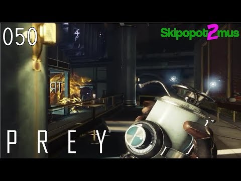 Revenge in Fabrication | Prey - Part 50 Walkthrough Gameplay
