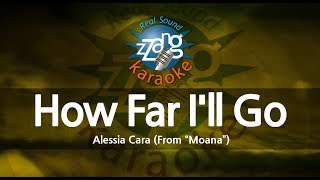 Alessia Cara-How Far I&#39;ll Go (From &quot;Moana&quot;) (Melody) (Karaoke Version) [ZZang KARAOKE]
