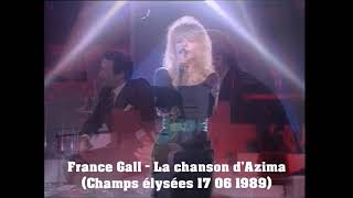 France Gall - La chanson d&#39;azima - (17.06.1989) - Live