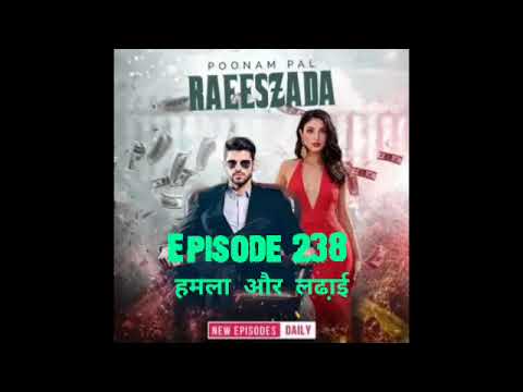 Raeeszada Episode 238 || हमला और लढा़ई || Pocket FM