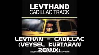 Levthand - Cadillac (Remix) 2012